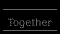 Together
